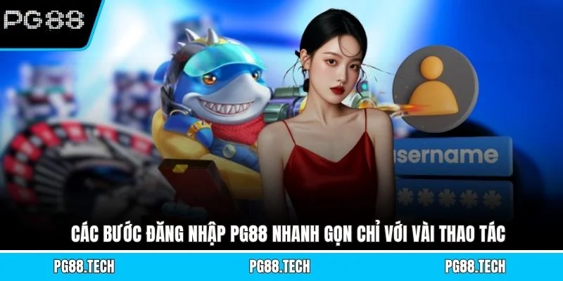 Các bước đăng nhập PG88 nhanh gọn chỉ với vài thao tác