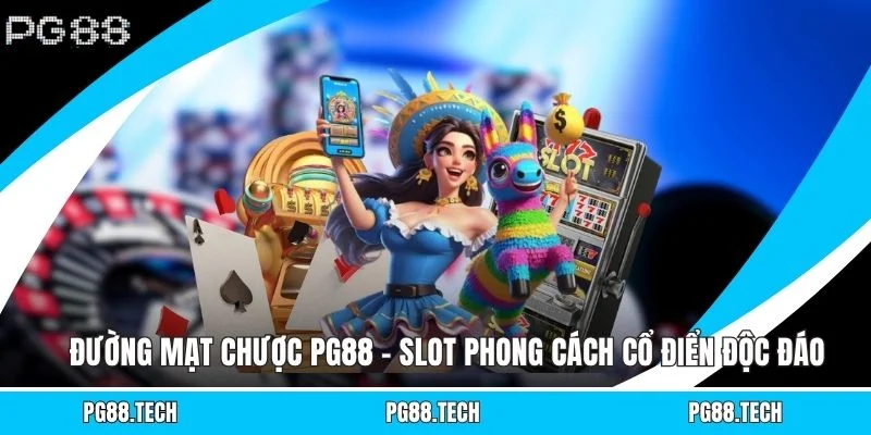 Đường Mạt Chược PG88 - Slot Phong Cách Cổ Điển Độc Đáo