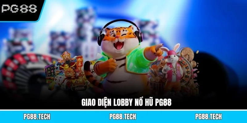 Giao diện lobby nổ hũ PG88