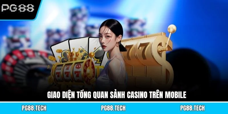 Giao diện tổng quan sảnh casino trên mobile
