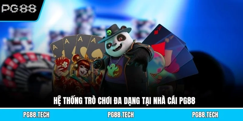 Hệ thống trò chơi đa dạng tại nhà cái PG88