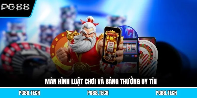 Màn hình luật chơi và bảng thưởng uy tín