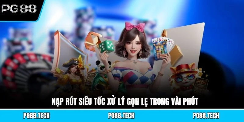 Nạp rút siêu tốc xử lý gọn lẹ trong vài phút