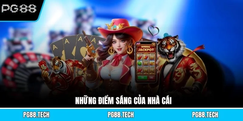 Những điểm sáng của nhà cái 