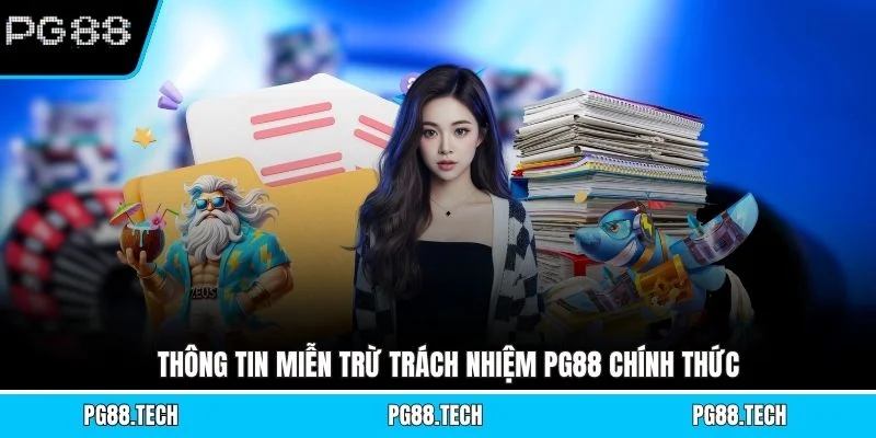Thông tin miễn trừ trách nhiệm PG88 chính thứcv