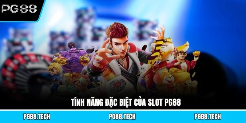 Tính năng đặc biệt của slot PG88