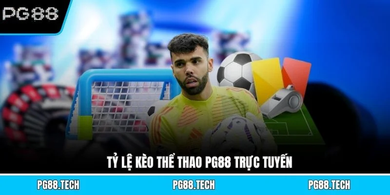 Tỷ lệ kèo thể thao PG88 trực tuyến